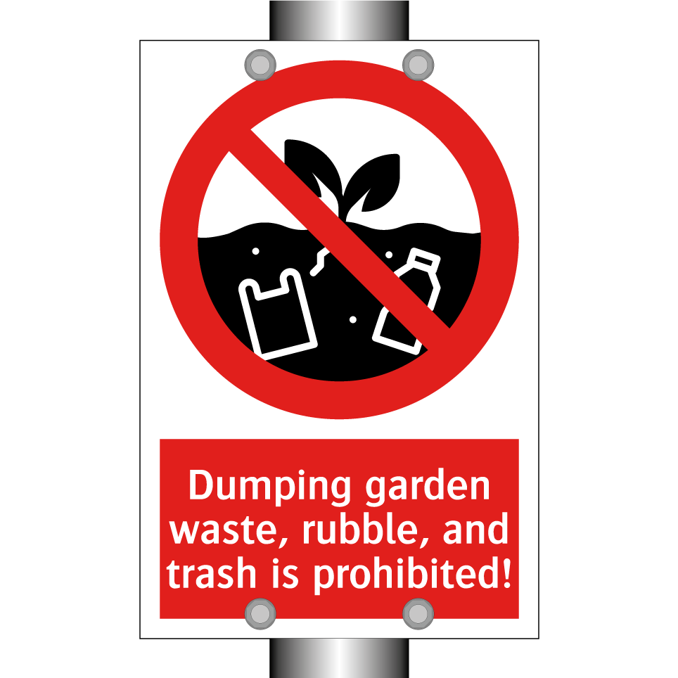 Dumping garden waste, rubble, and trash is prohibited!