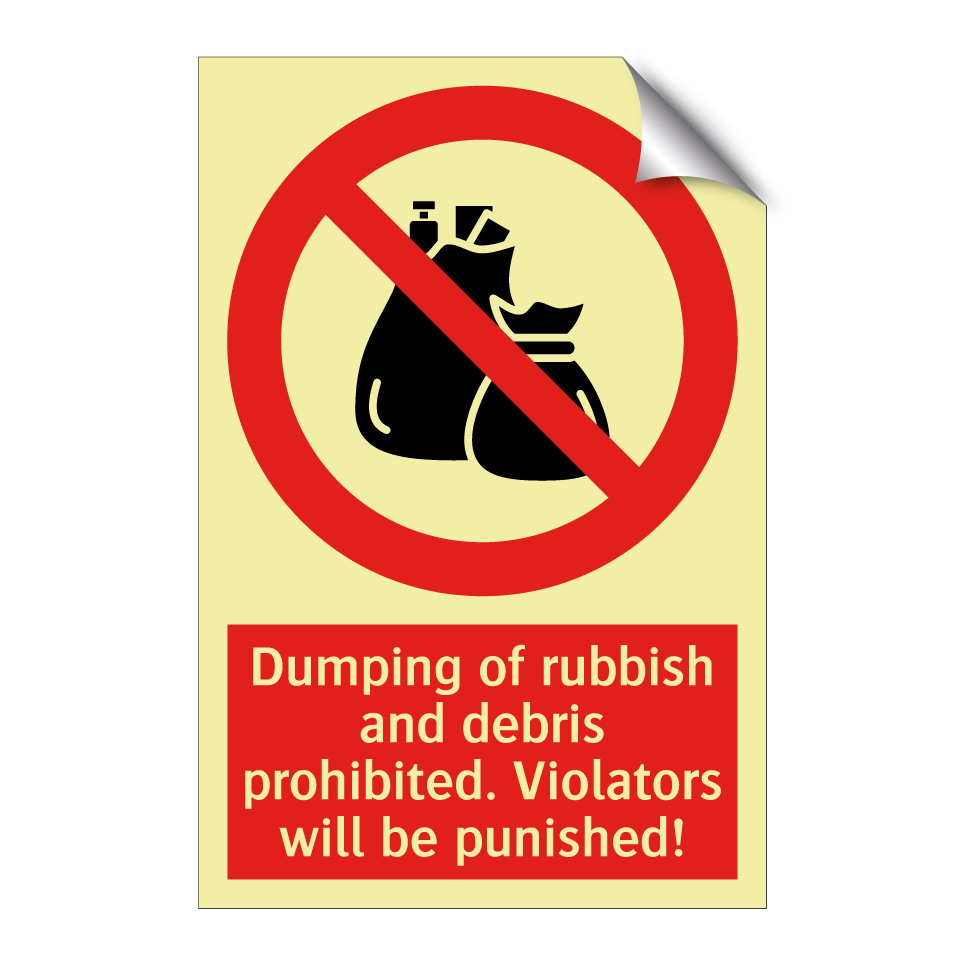 Dumping of rubbish and debris prohibited. Violators will be punished!