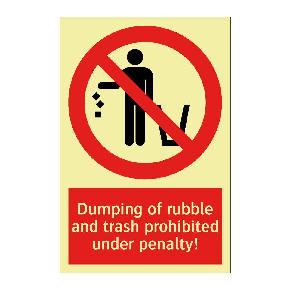Dumping of rubble and trash prohibited under penalty!
