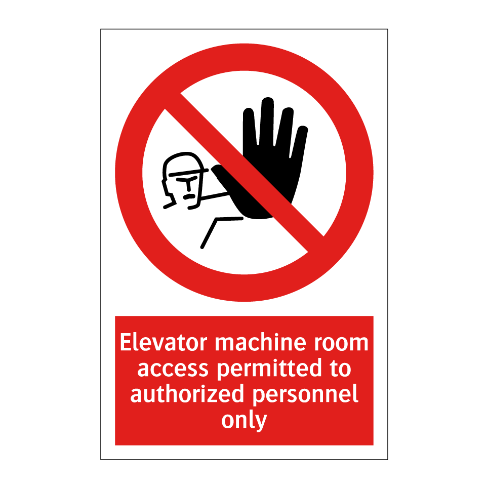 Elevator machine room access permitted to authorized personnel only