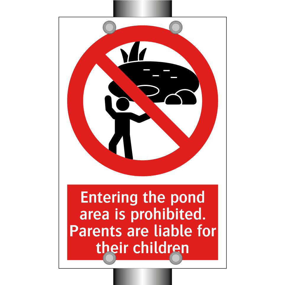Entering the pond area is prohibited. Parents are liable for their children