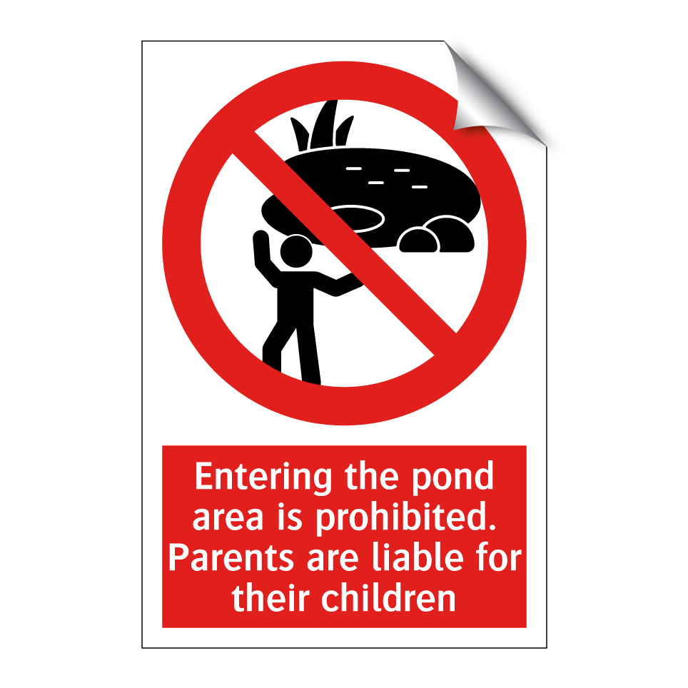 Entering the pond area is prohibited. Parents are liable for their children