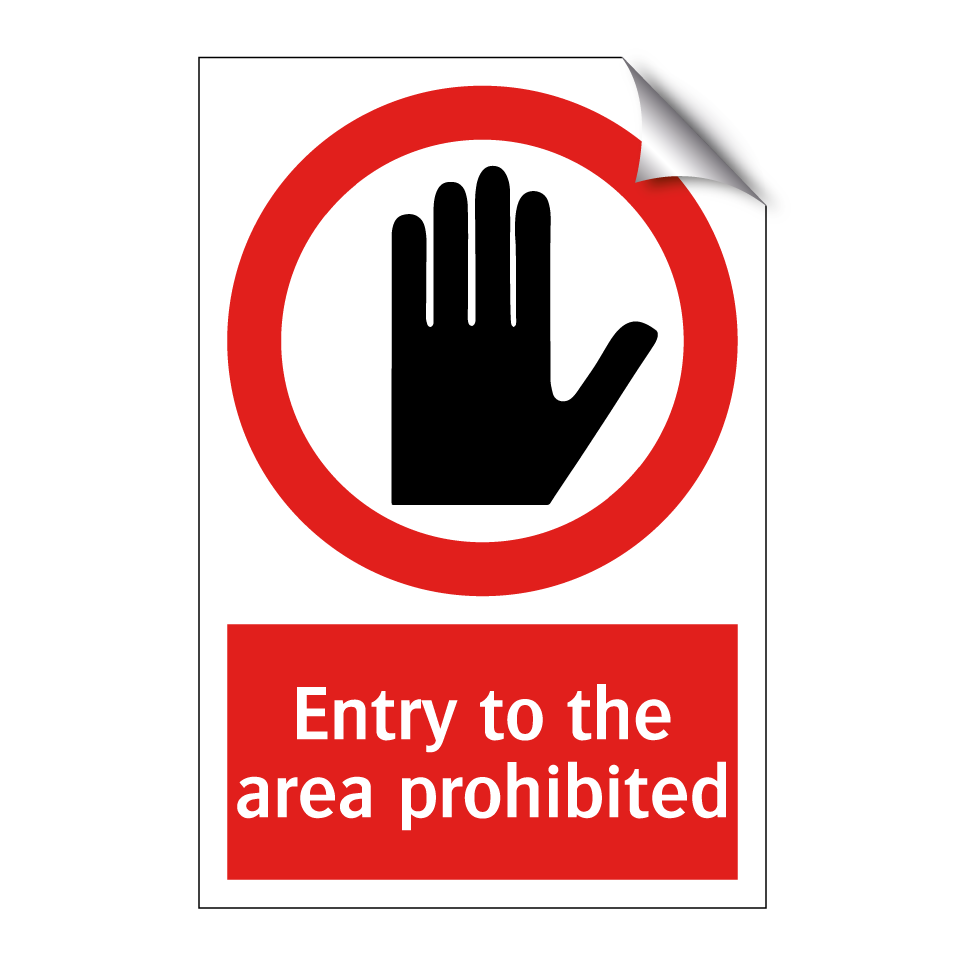 Entry to the area prohibited