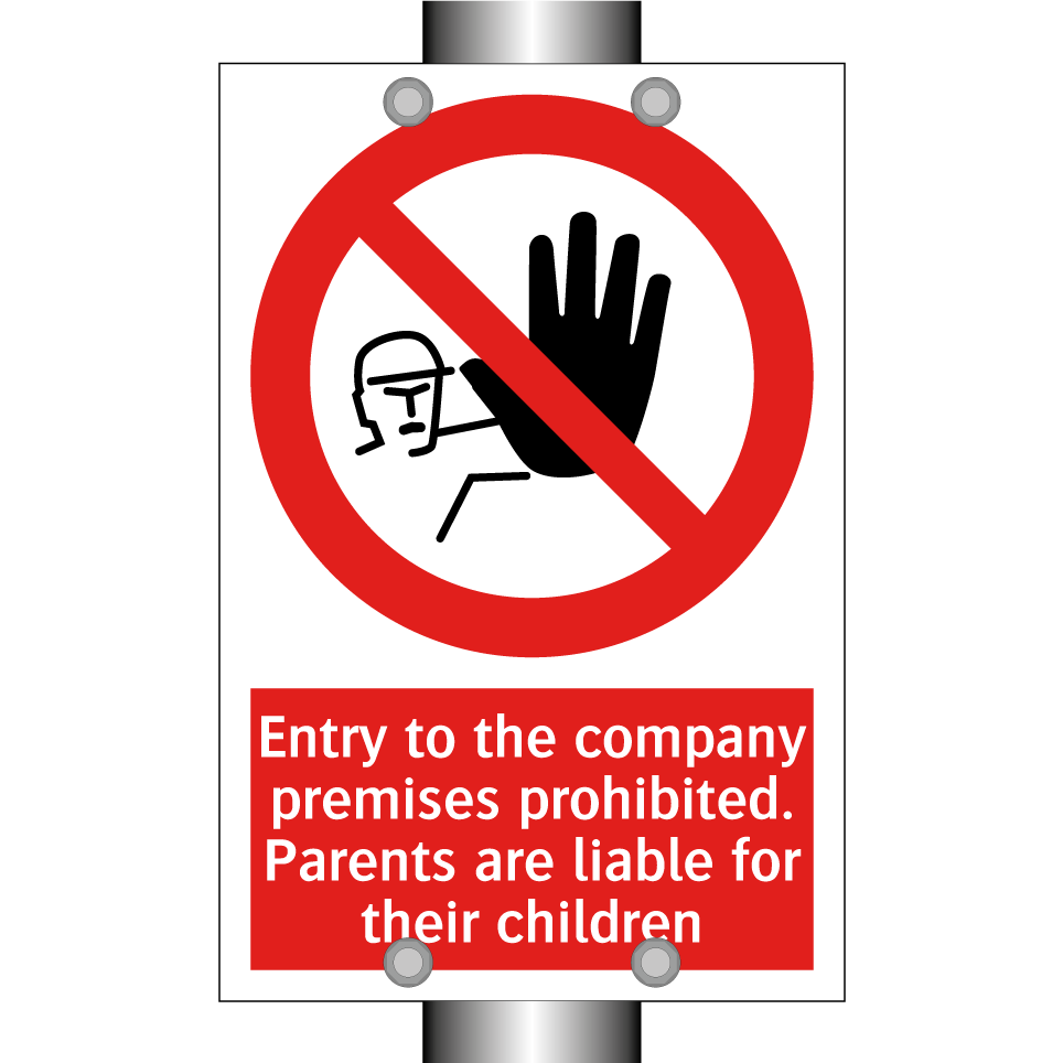 Entry to the company premises prohibited. Parents are liable for their children