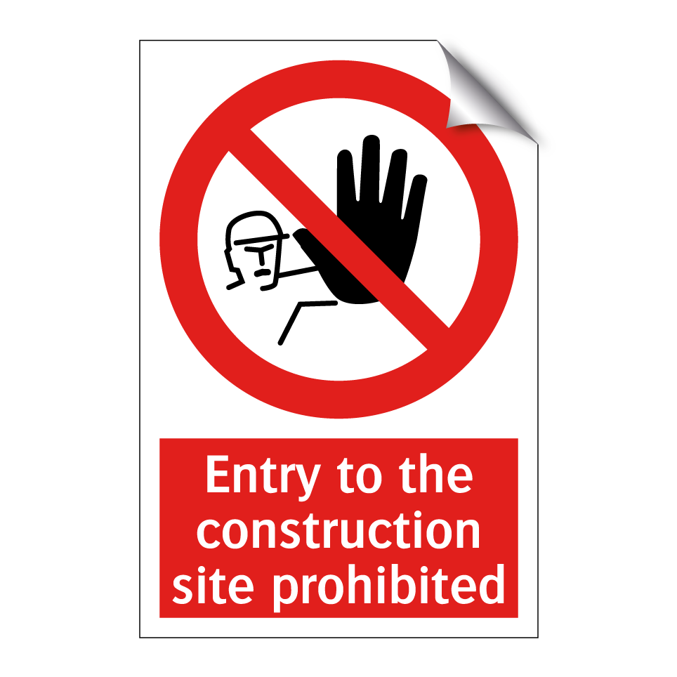 Entry to the construction site prohibited