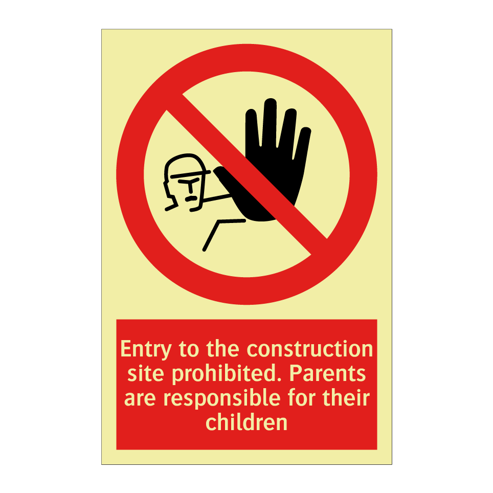 Entry to the construction site prohibited. Parents are responsible for their children