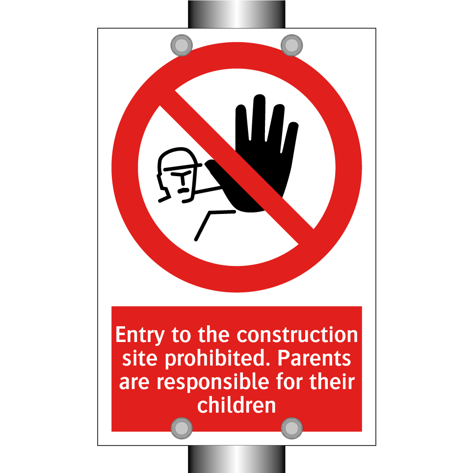 Entry to the construction site prohibited. Parents are responsible for their children