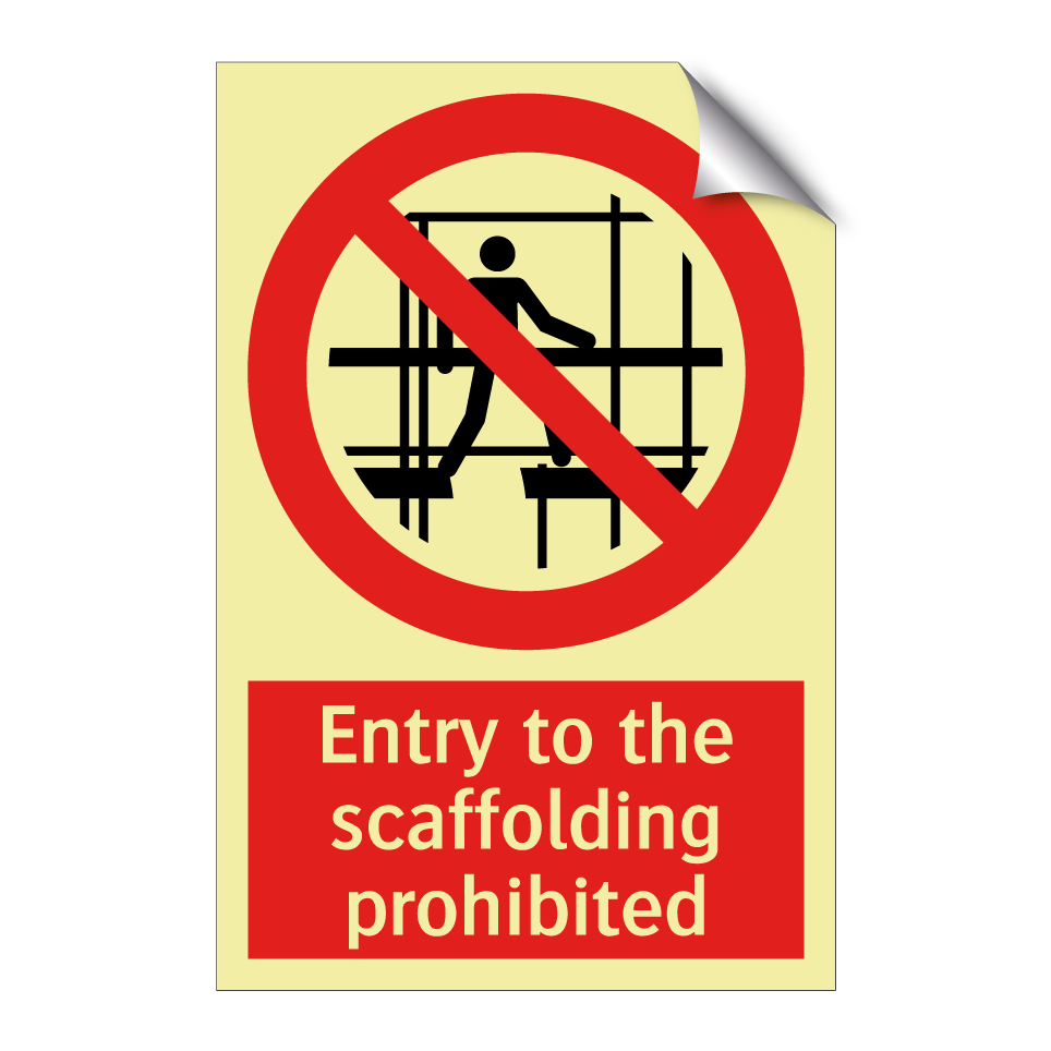 Entry to the scaffolding prohibited