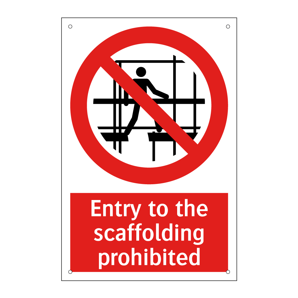 Entry to the scaffolding prohibited