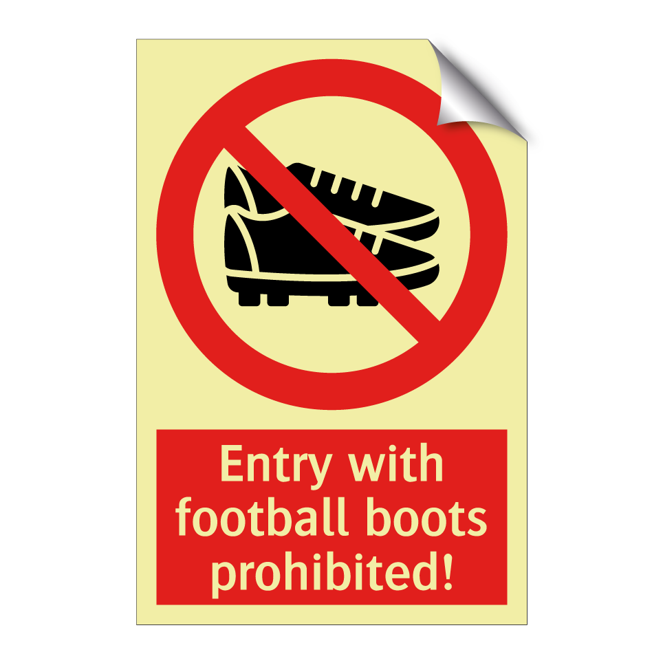 Entry with football boots prohibited!
