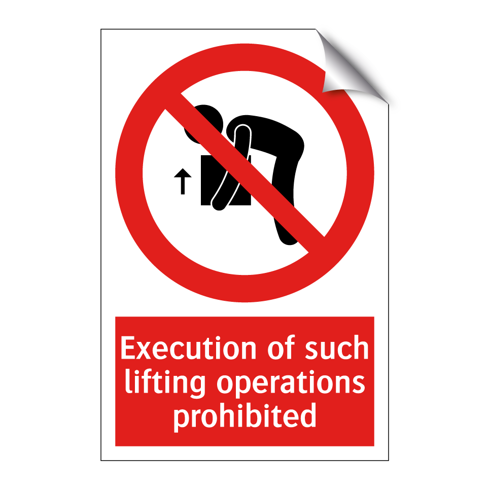 Execution of such lifting operations prohibited
