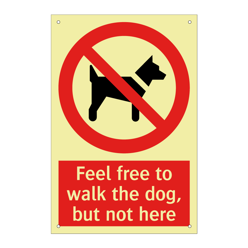 Feel free to walk the dog, but not here