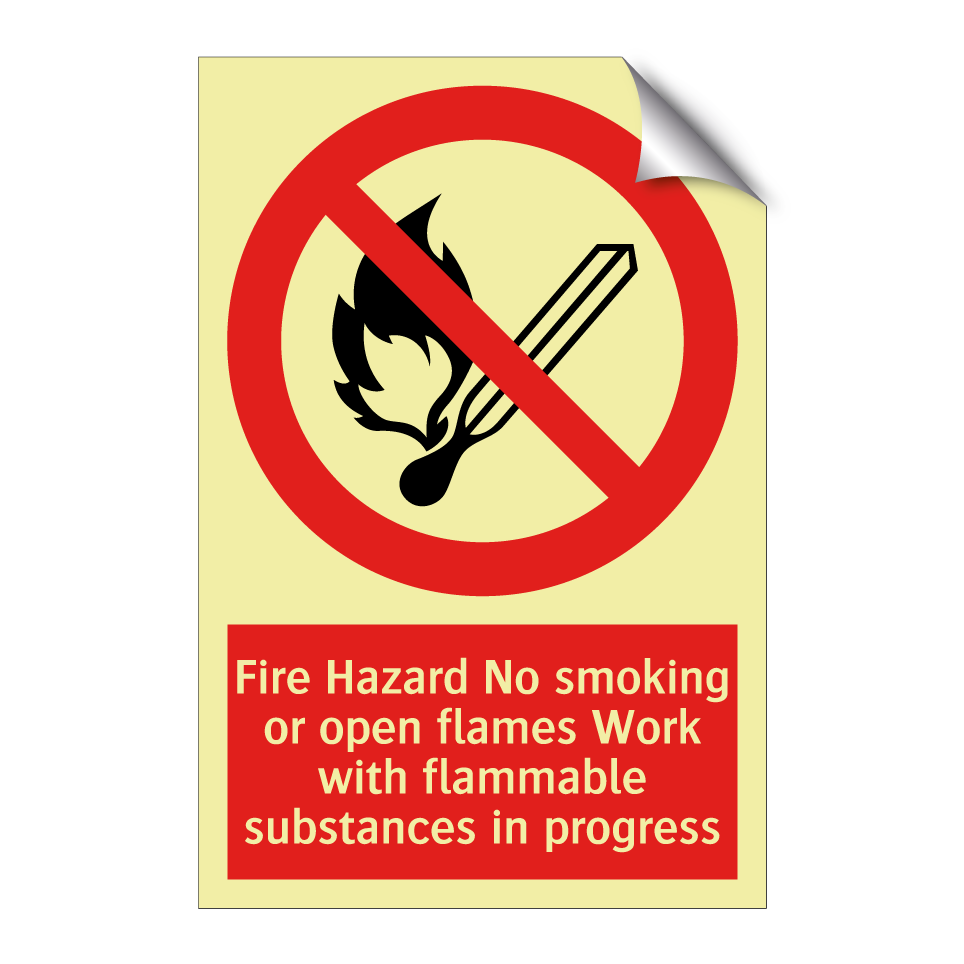 Fire Hazard No smoking or open flames Work with flammable substances in progress