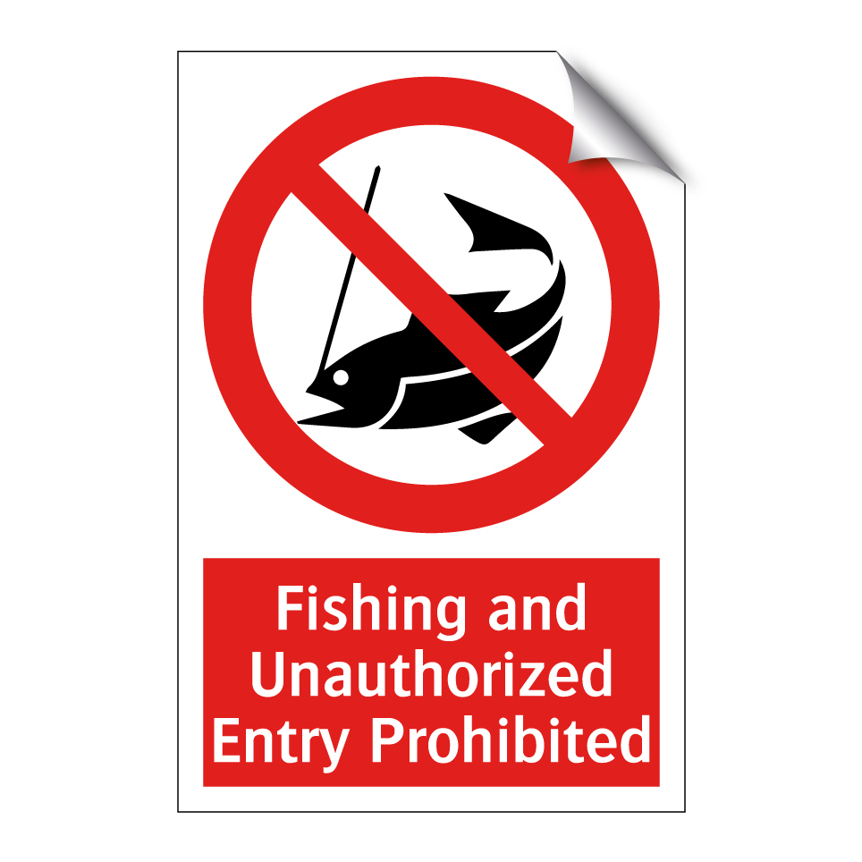 Fishing and Unauthorized Entry Prohibited