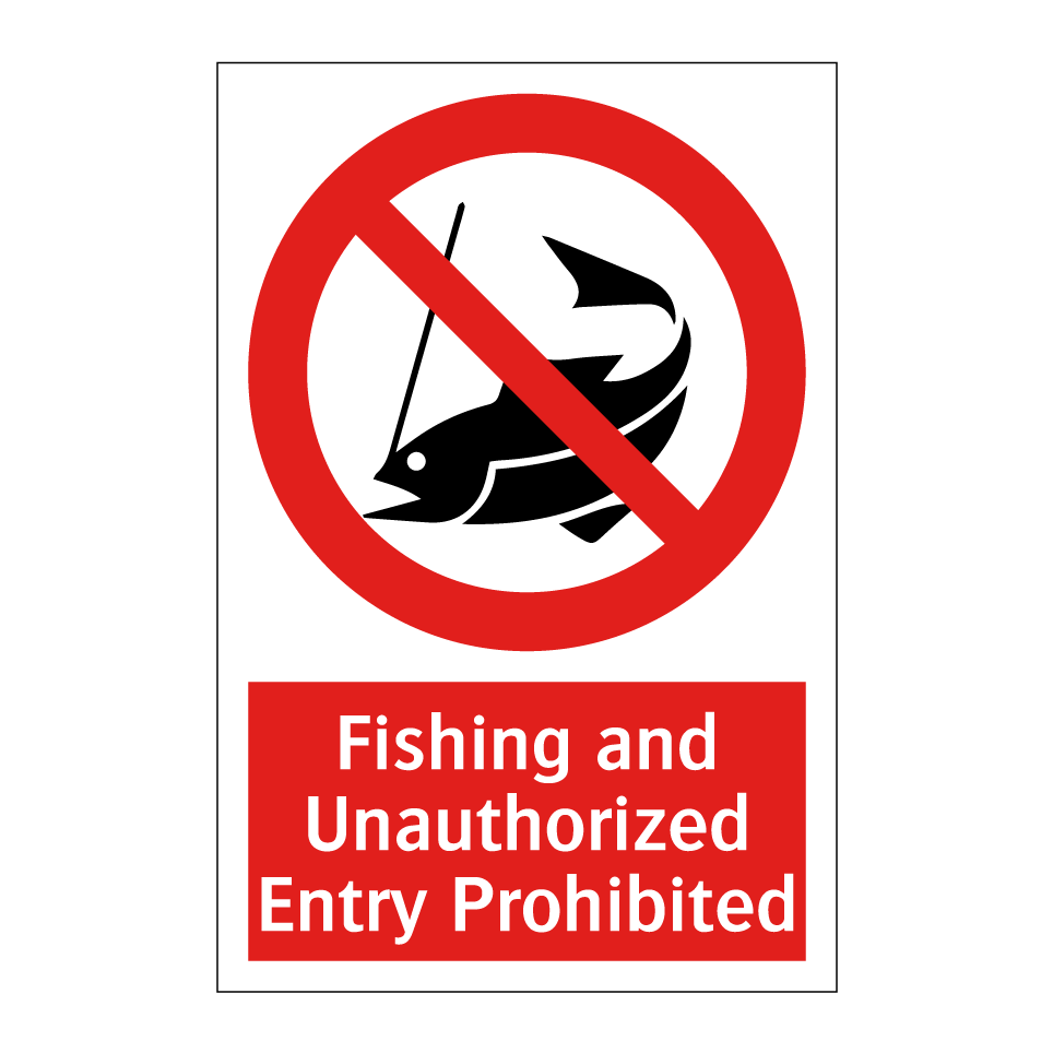 Fishing and Unauthorized Entry Prohibited