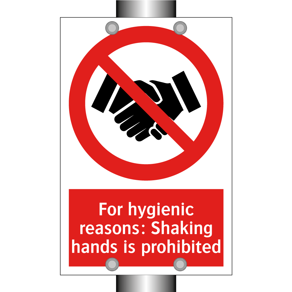 For hygienic reasons: Shaking hands is prohibited