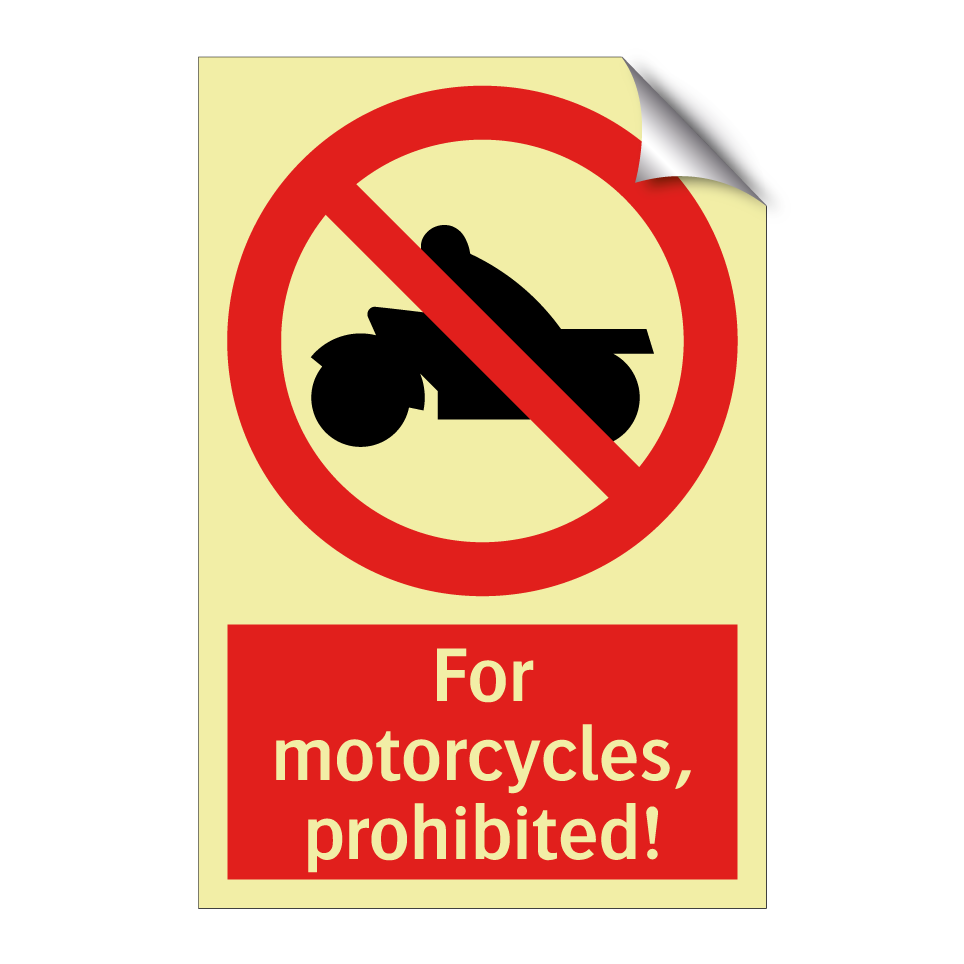 For motorcycles, prohibited!