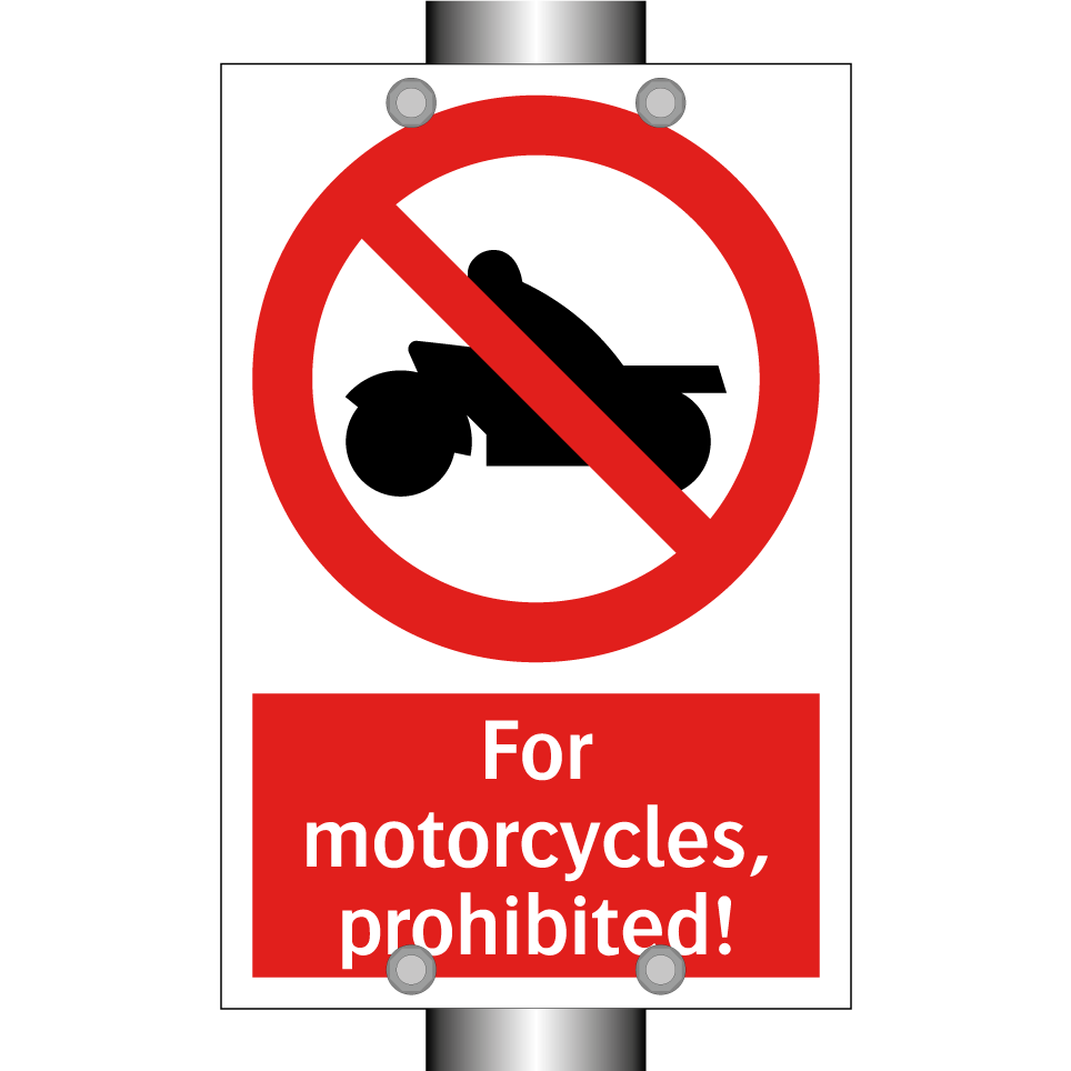 For motorcycles, prohibited!