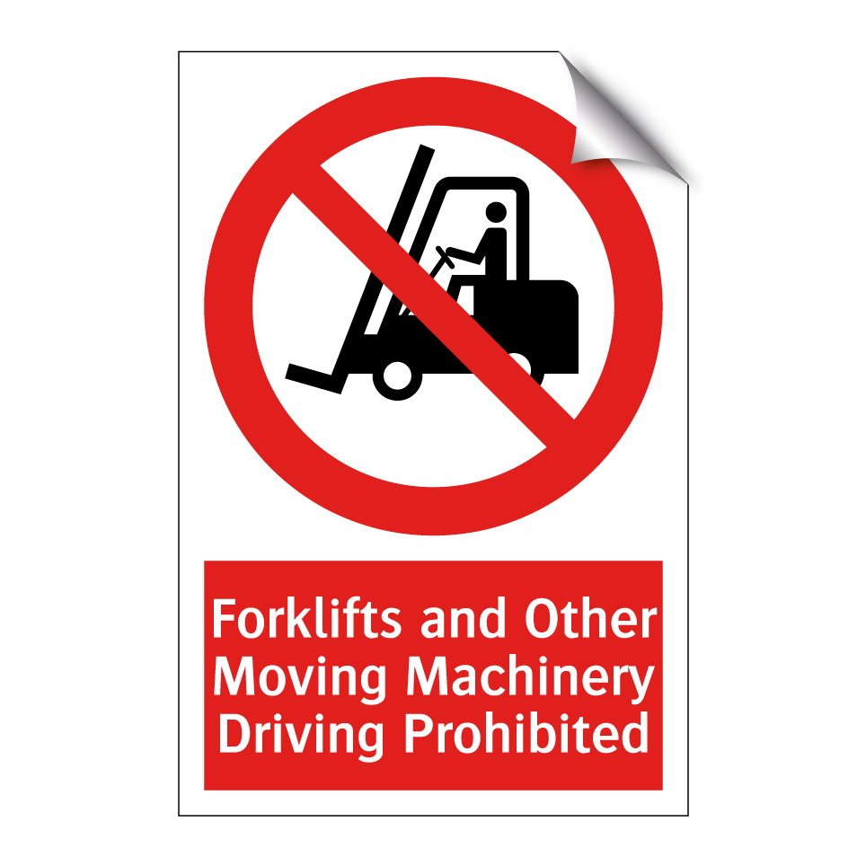 Forklifts and Other Moving Machinery Driving Prohibited