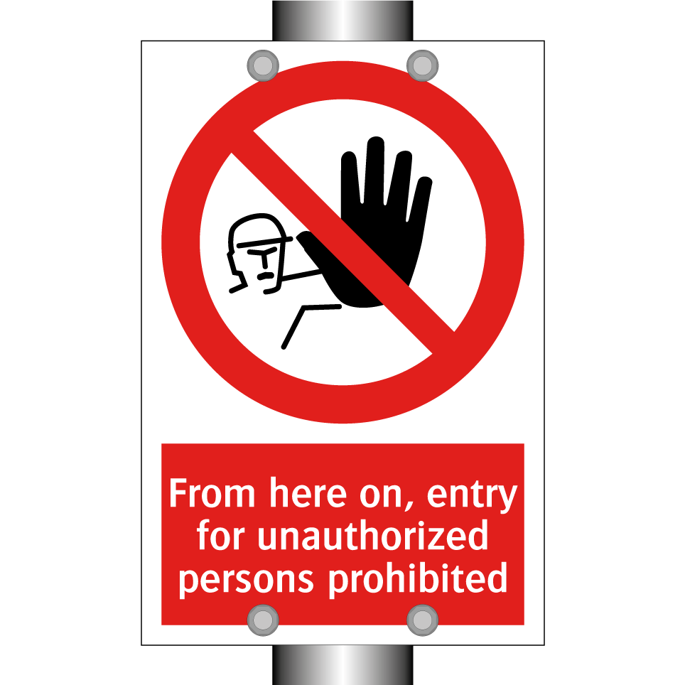 From here on, entry for unauthorized persons prohibited