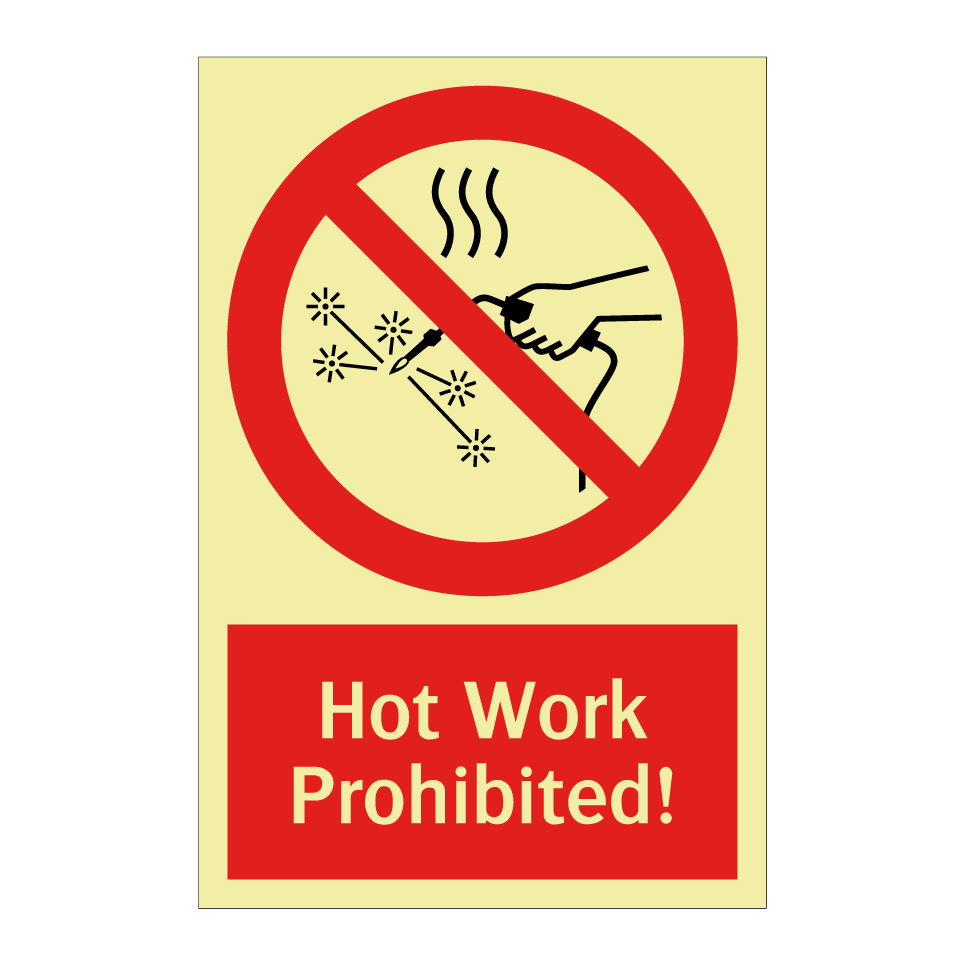 Hot Work Prohibited!