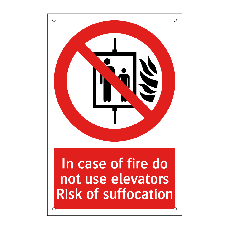 In case of fire do not use elevators Risk of suffocation