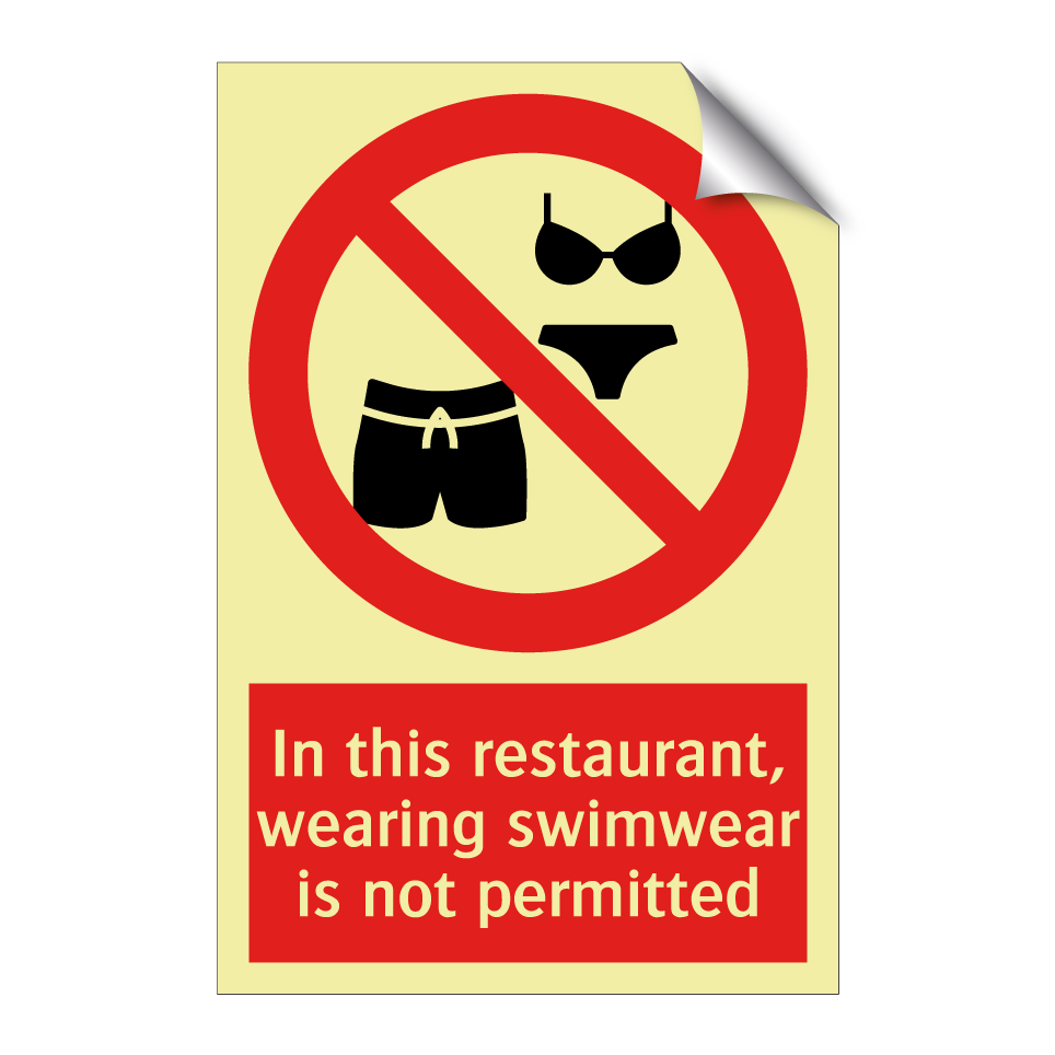 In this restaurant, wearing swimwear is not permitted