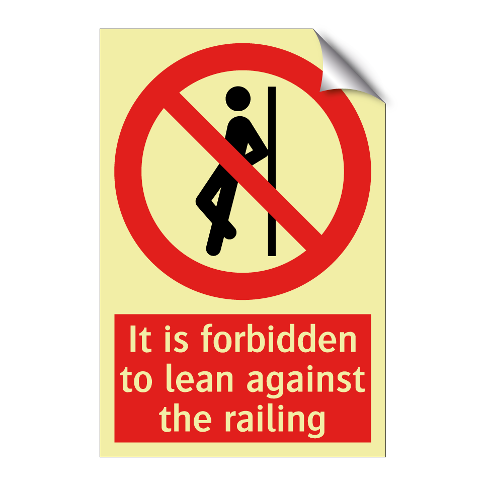 It is forbidden to lean against the railing