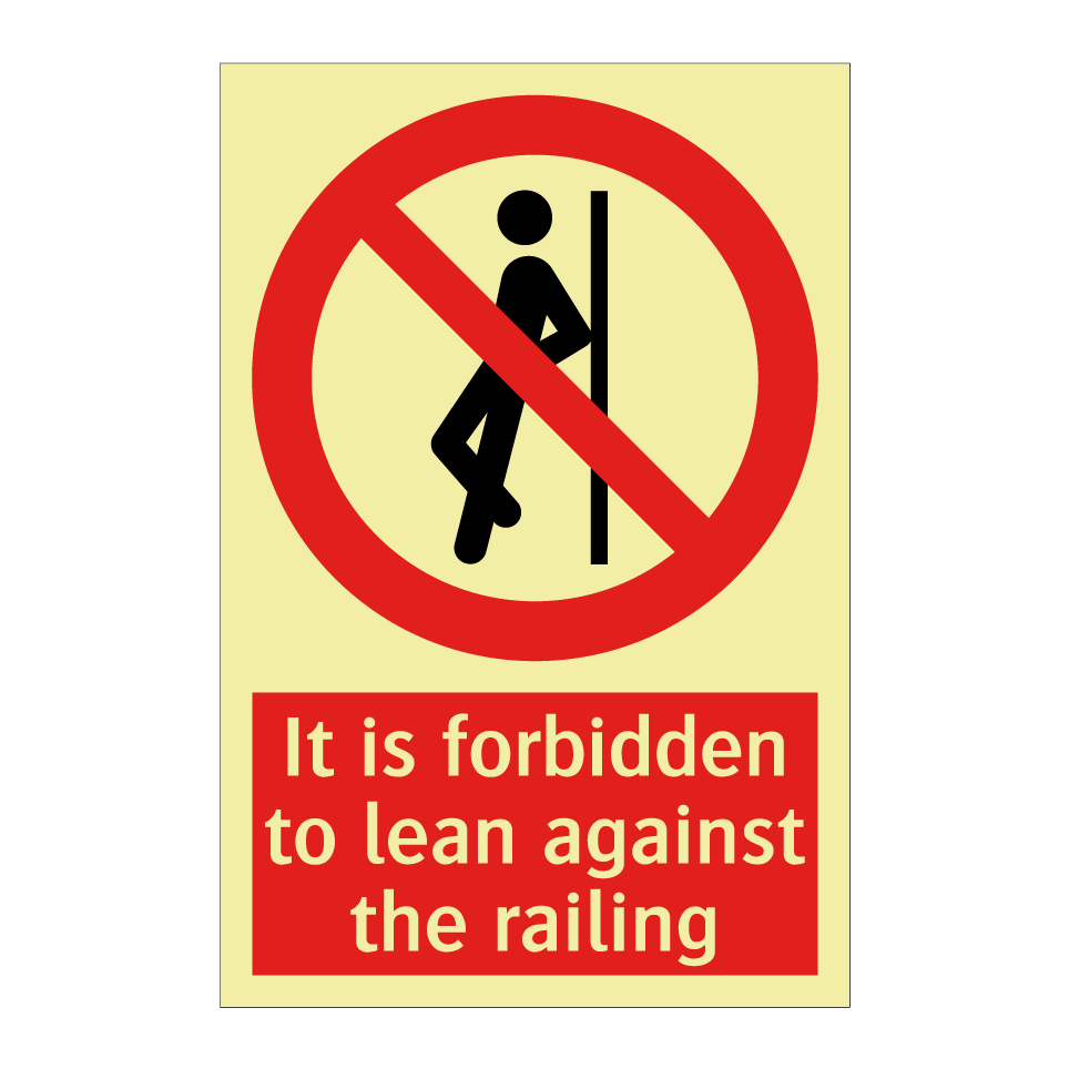It is forbidden to lean against the railing