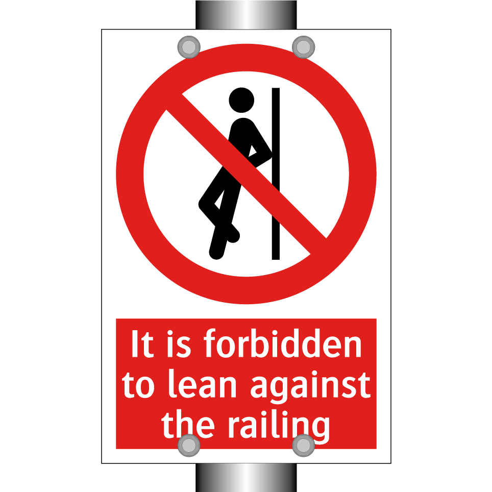 It is forbidden to lean against the railing