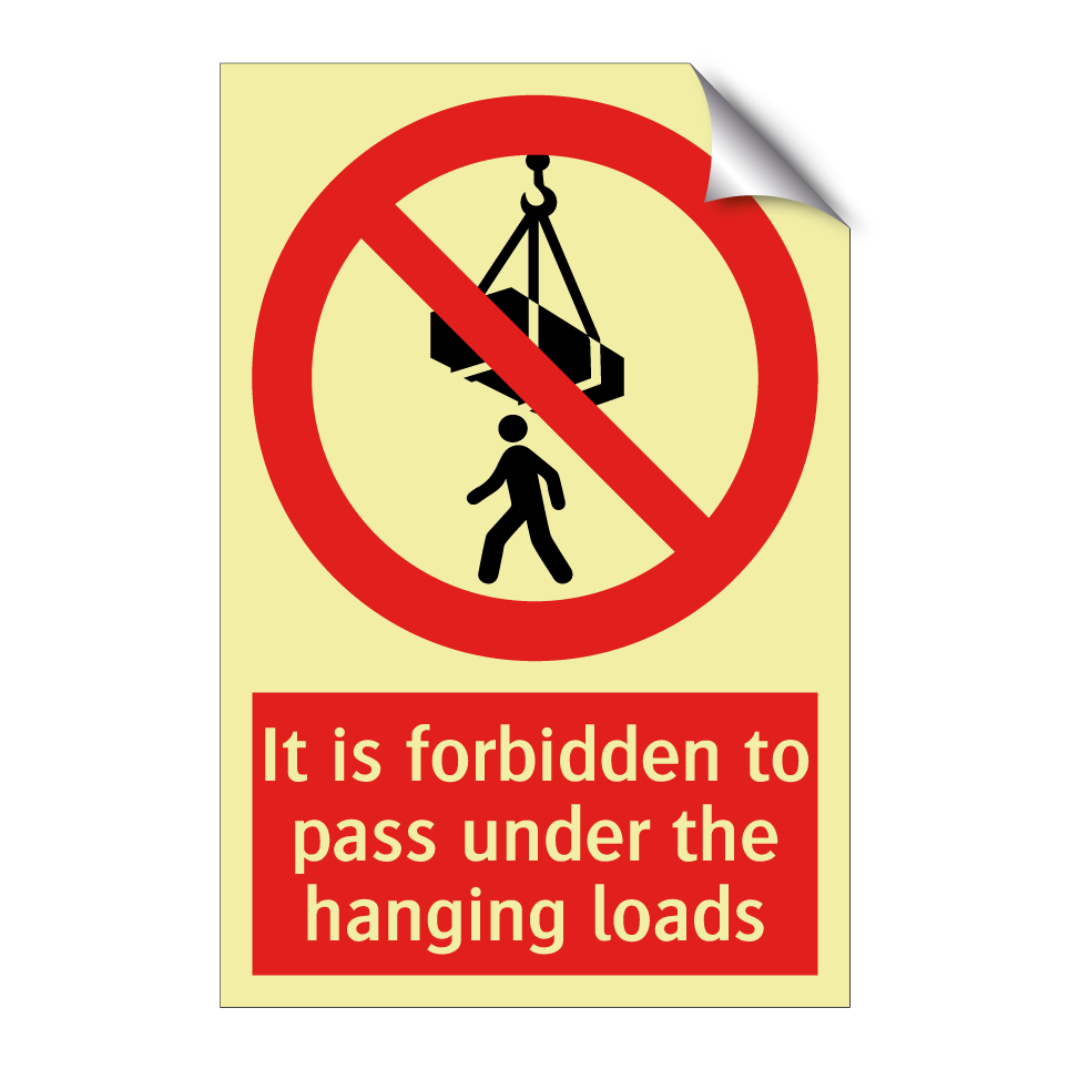 It is forbidden to pass under the hanging loads