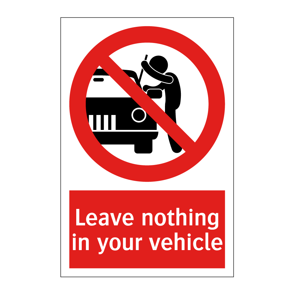 Leave nothing in your vehicle