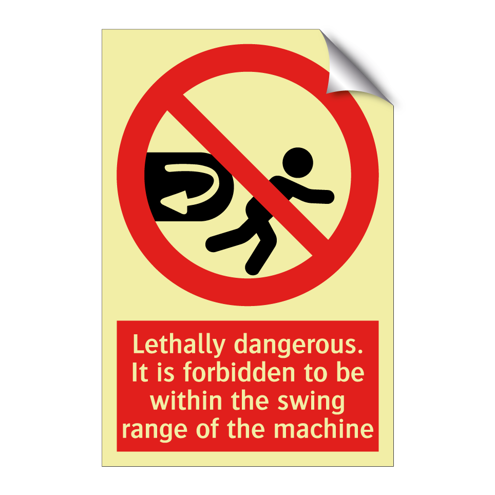 Lethally dangerous. It is forbidden to be within the swing range of the machine
