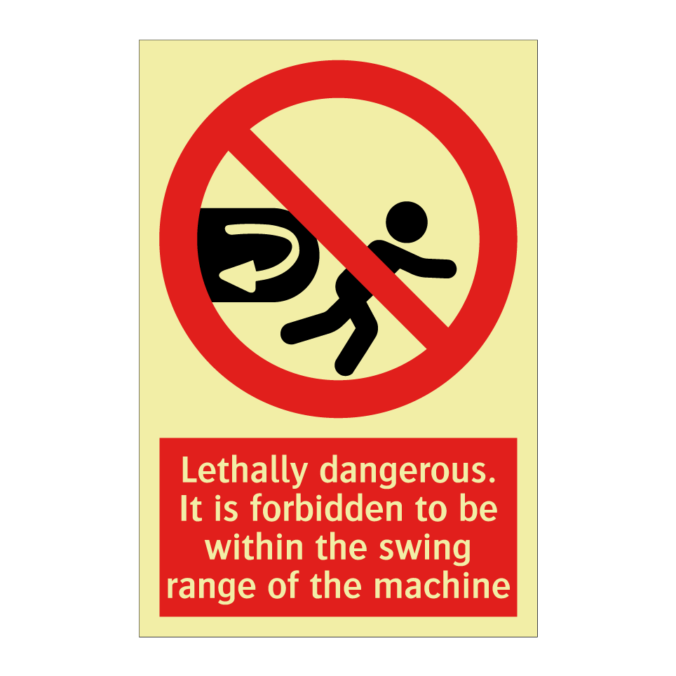 Lethally dangerous. It is forbidden to be within the swing range of the machine