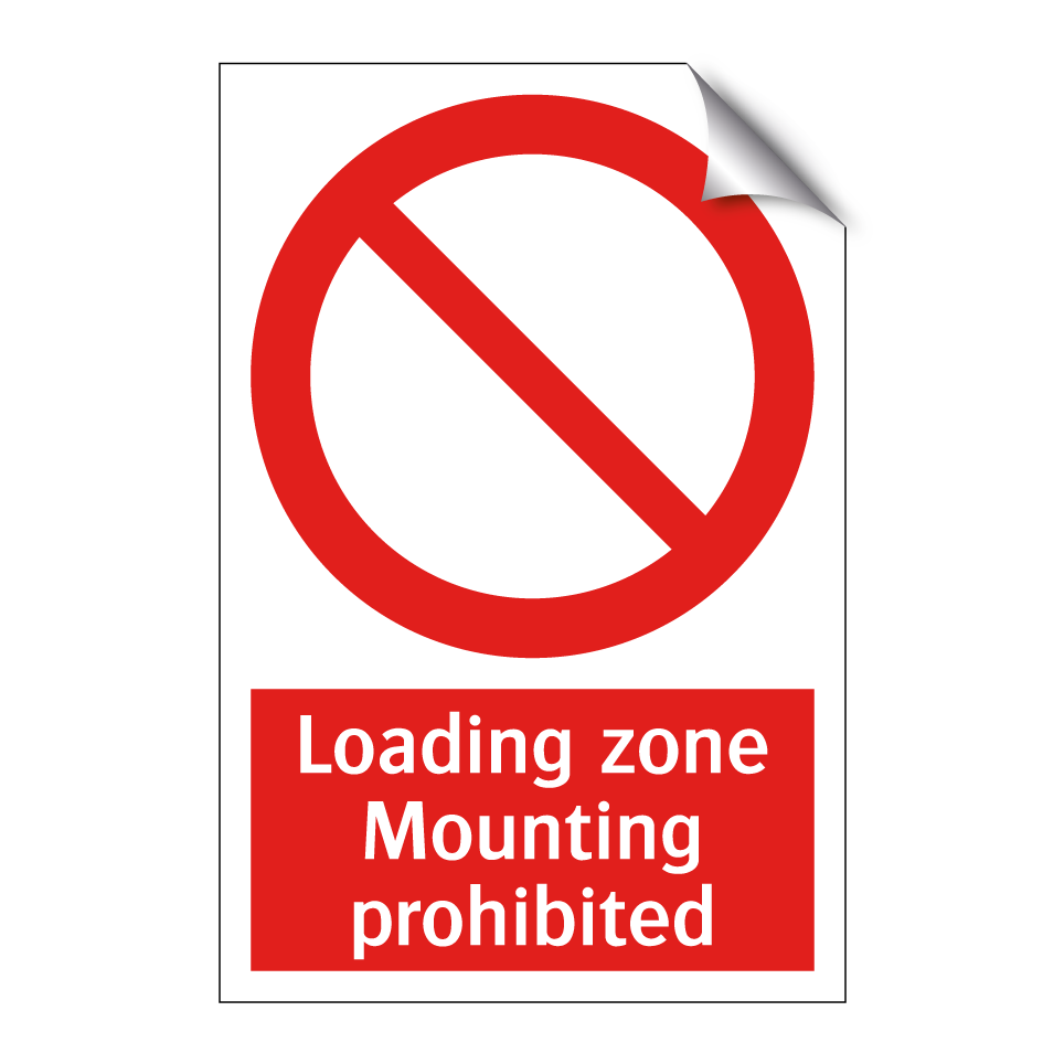 Loading zone Mounting prohibited