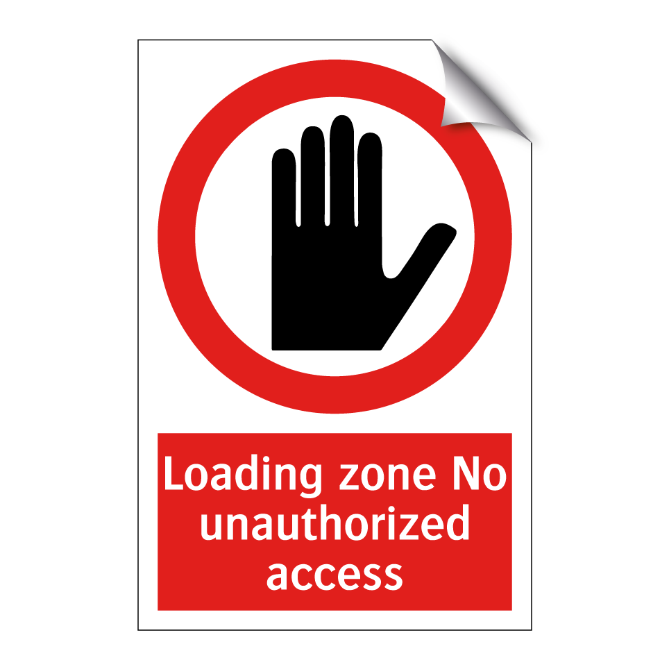 Loading zone No unauthorized access