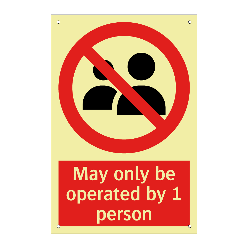 May only be operated by 1 person