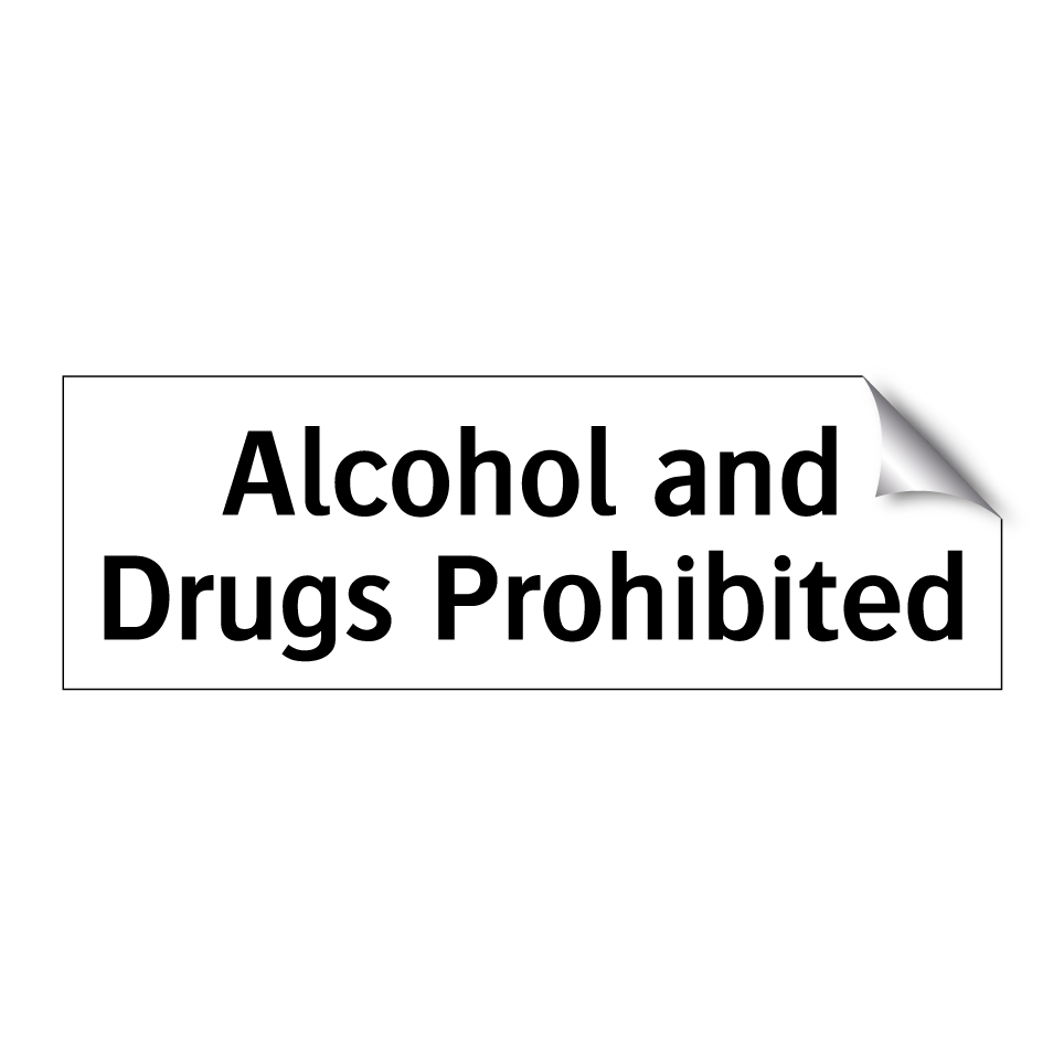 Alcohol and Drugs Prohibited