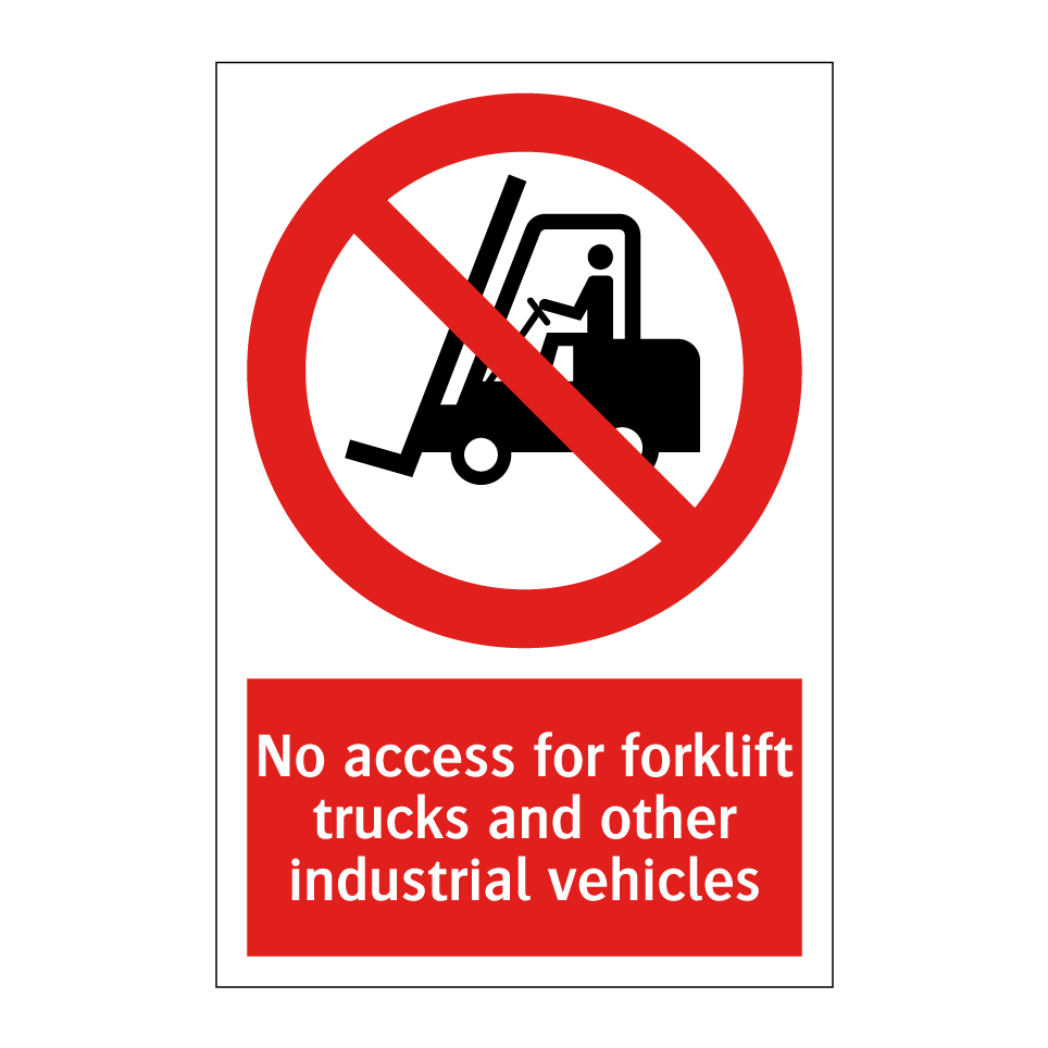 No access for forklift trucks and other industrial vehicles