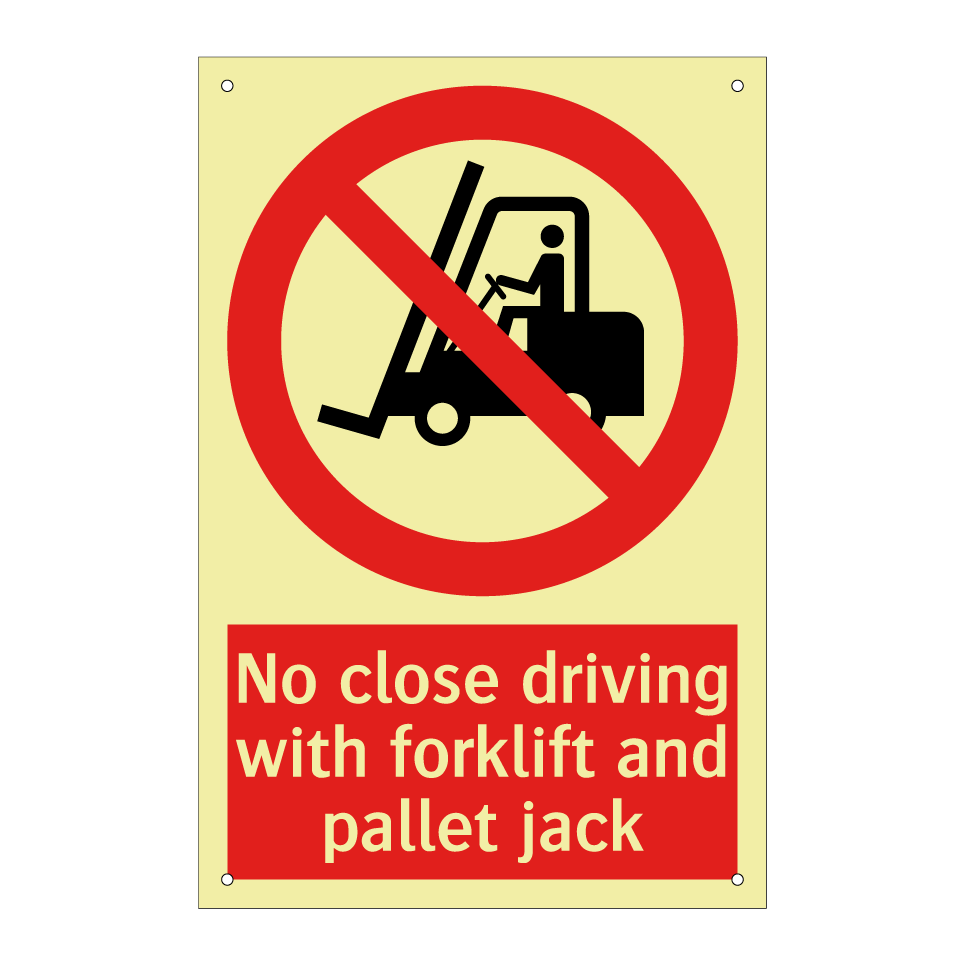 No close driving with forklift and pallet jack