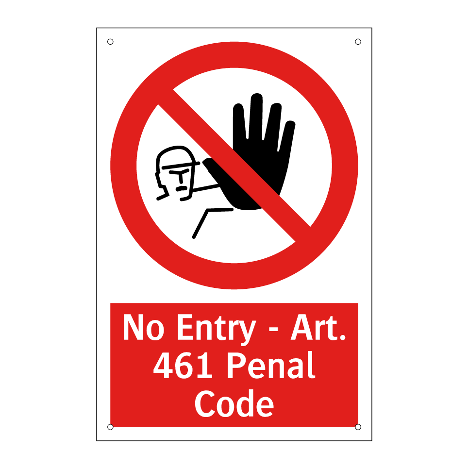 No Entry - Art. 461 Penal Code