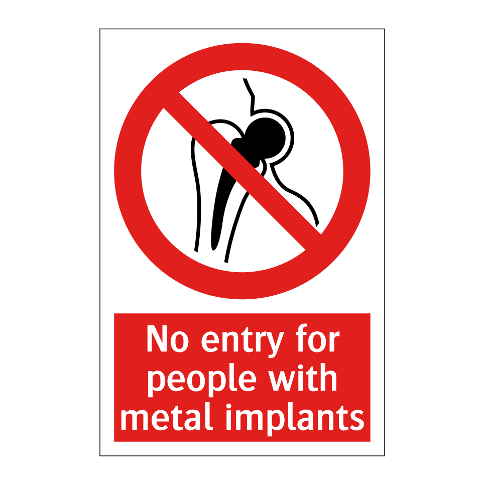 No entry for people with metal implants