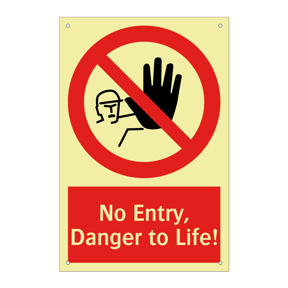 No Entry, Danger to Life!