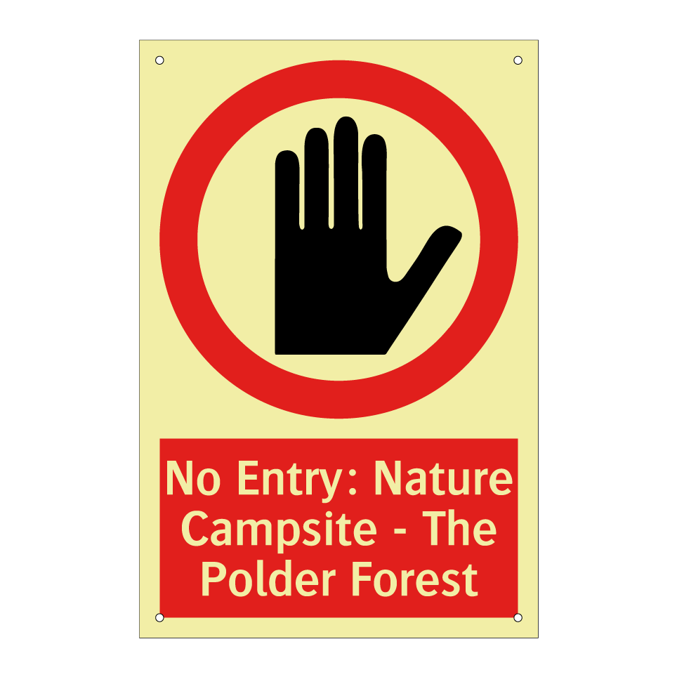 No Entry: Nature Campsite - The Polder Forest