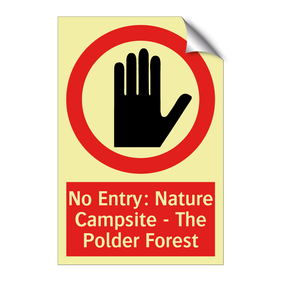 No Entry: Nature Campsite - The Polder Forest