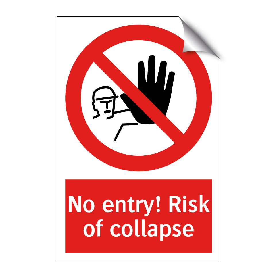 No entry! Risk of collapse