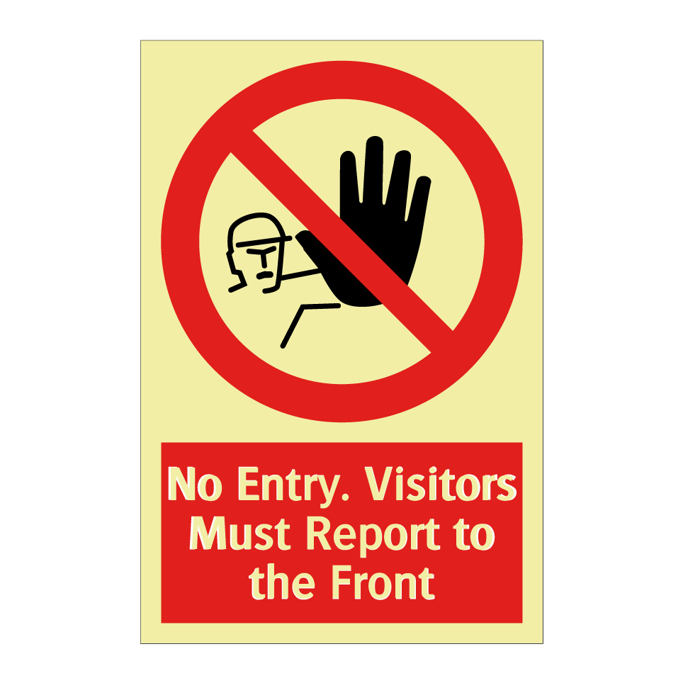 No Entry. Visitors Must Report to the Front