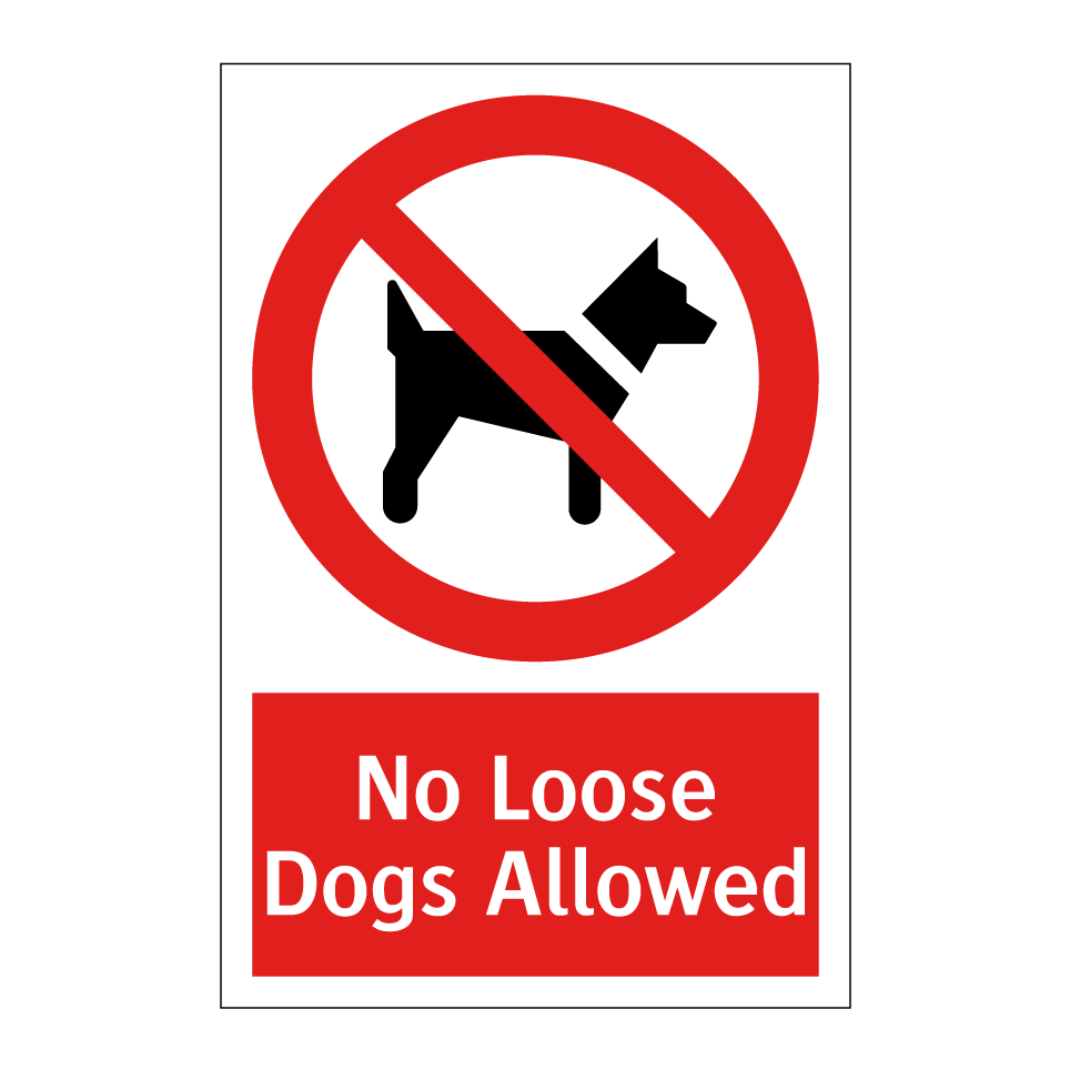 No Loose Dogs Allowed