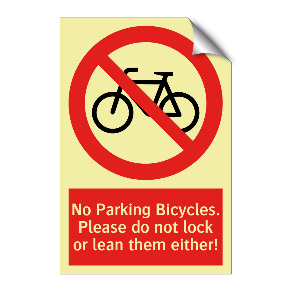 No Parking Bicycles. Please do not lock or lean them either!
