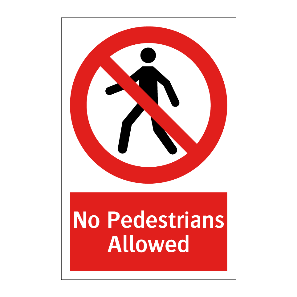 No Pedestrians Allowed